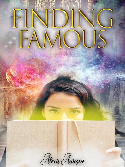 Title details for Finding Famous by Alexis Anicque - Available